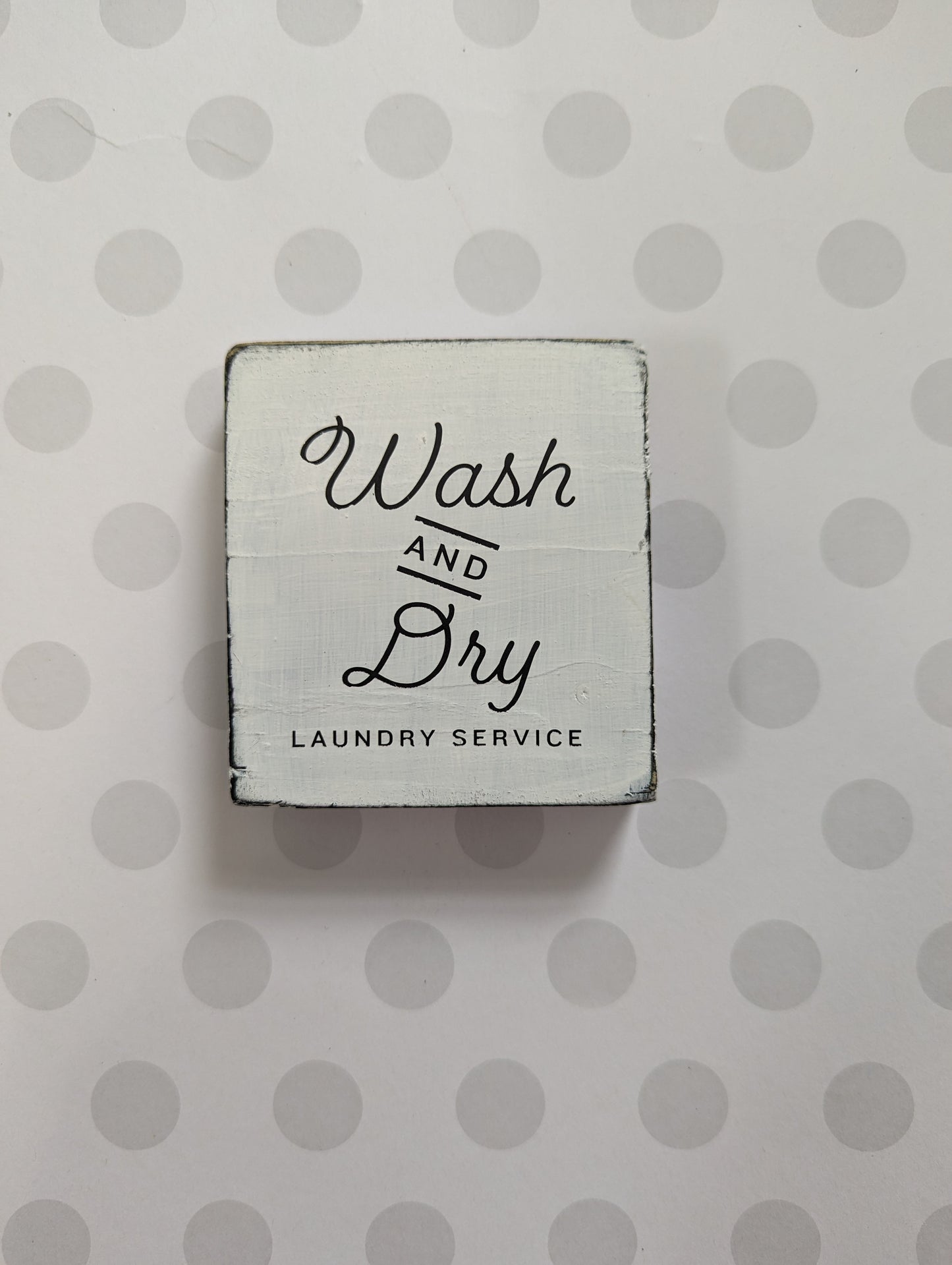 Wooden Sign - Wash and Dry Laundry Service