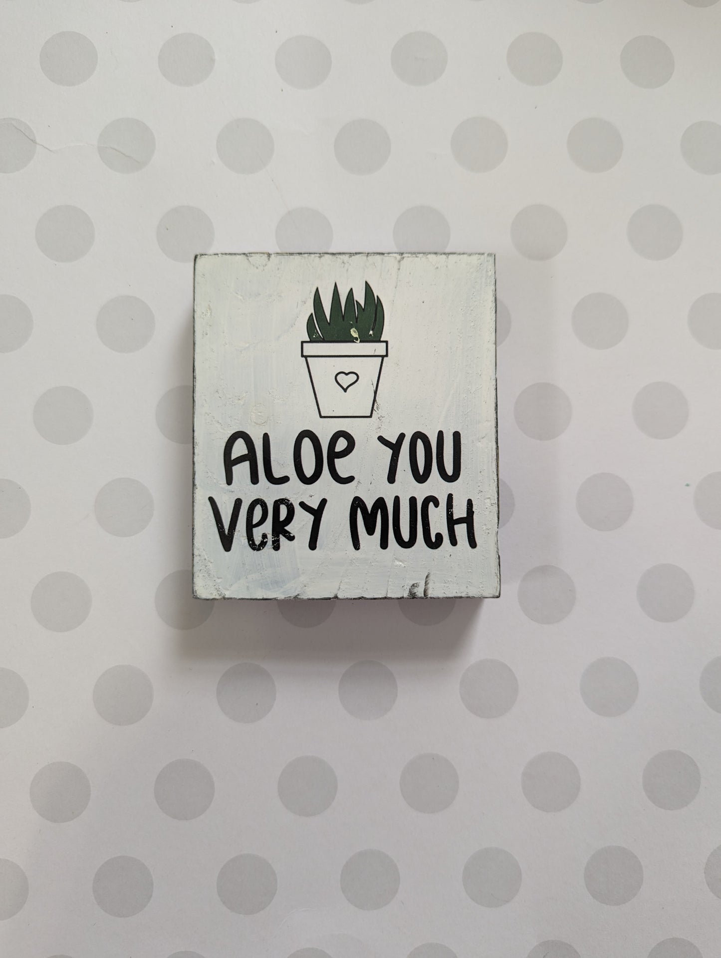 Wooden Sign - Aloe you very much