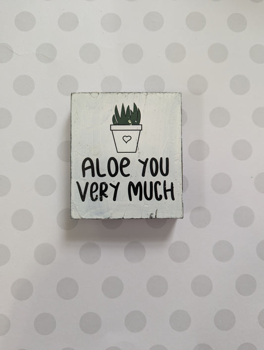 Wooden Sign - Aloe you very much