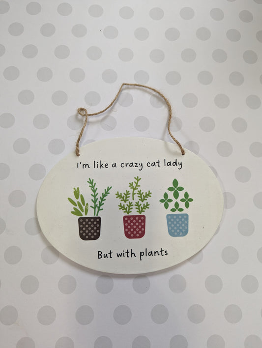 Wooden Wall Sign - I'm like a crazy cat lady